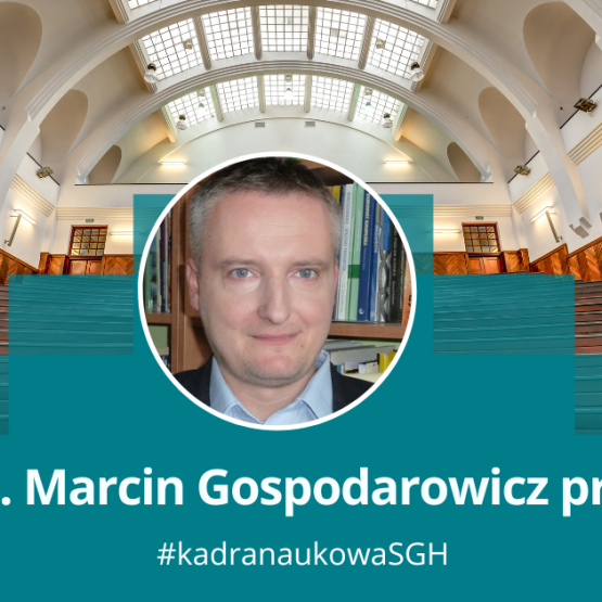 grafika przedstawiająca zdjęcie mężczyzny w okągłęj ramce na tle jednej z uczelnianych auli; podpis dr hab. Marcin Gospodarowicz, prof. SGH, #kadranaukowaSGH