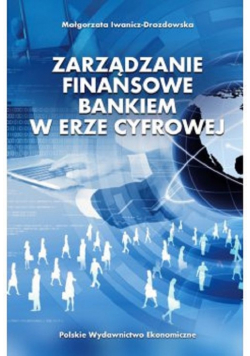 Okładka książki "Zarządzanie Finansowe Bankiem w Erze Cyfrowej"