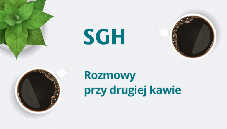 Na grafice znajdują sie dwie filiżanki kawy, zielona roślina oraz tytuł SGH Rozmowy przy drugiej kawie