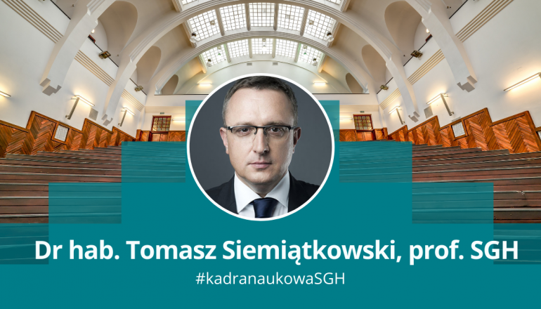 dr hab. Tomasz Siemiątkowski, prof. SGH