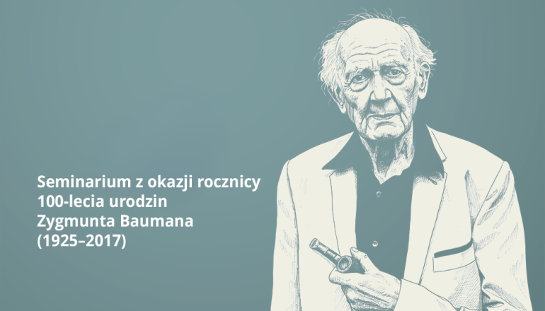 rysunek Baumana z napisem Seminarium z okazji rocznicy 100-lecia urodzin Zygmunta Baumana  (1925–2017)
