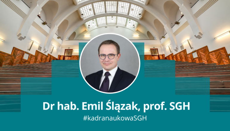 grafika z napisem  dr hab. Emil Ślązak, prof. SGH #kadranaukowaSGH