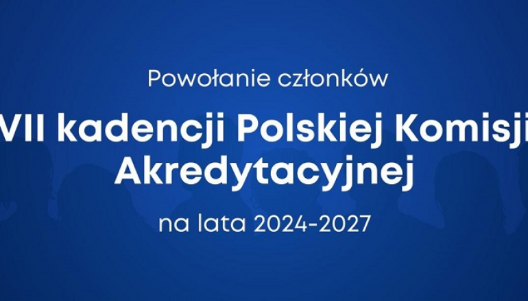 na granatowym tle napis: Powołanie VII Polskiej Komisji Akredytacyjnej