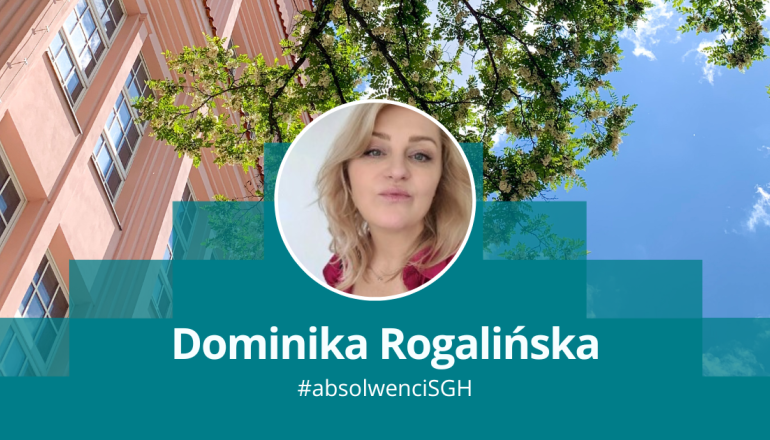 grafika przedstawiająca okrągłe zdjęcie kobiety na tle budynku uczelni i drzewa; podpis: Dominika Rogalińska #absolwenciSGH