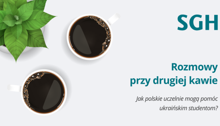 grafika z napisem rozmowy przy drugiej kawie jak-polskie uczelnie moga pomoc ukrainskim