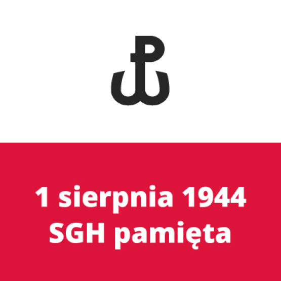 na biało-czerwonej fladze napisy: na bieli znaczek Polski walczącej, na czerwieni „1 sierpnia 1944 SGH pamięta"