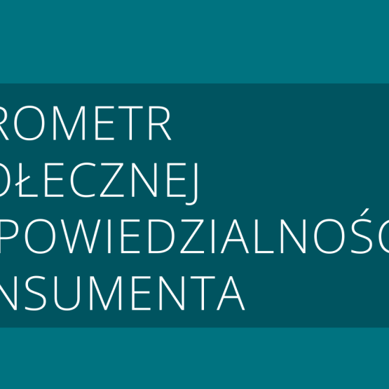 na turkusowym tle napis: Barometr Społecznej Odpowiedzialności Konsumenta