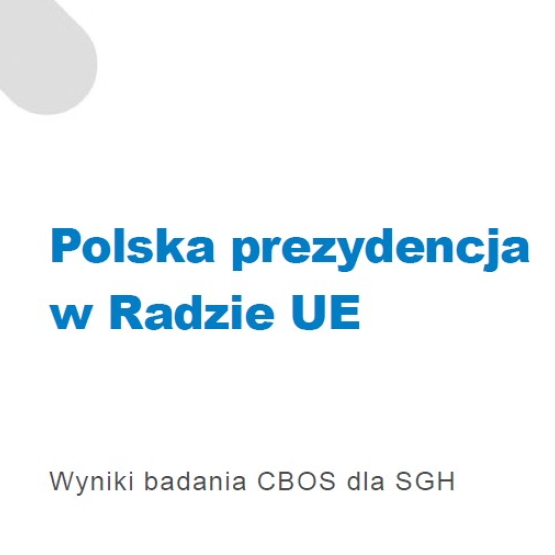 na białym tle niebieski napis "Polska prezydencja w Radzie UE. Wyniki badania CBOS dla SGH"