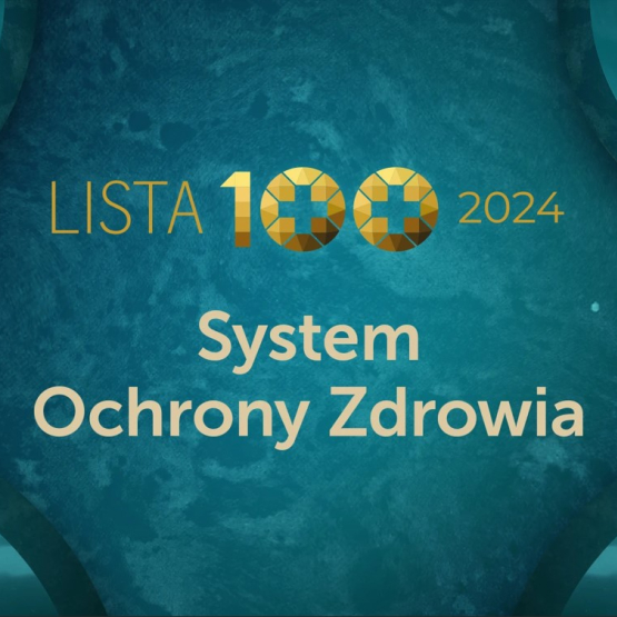 na turkusowym tle napis: lista 100 2024 System Ochrony Zdrowia