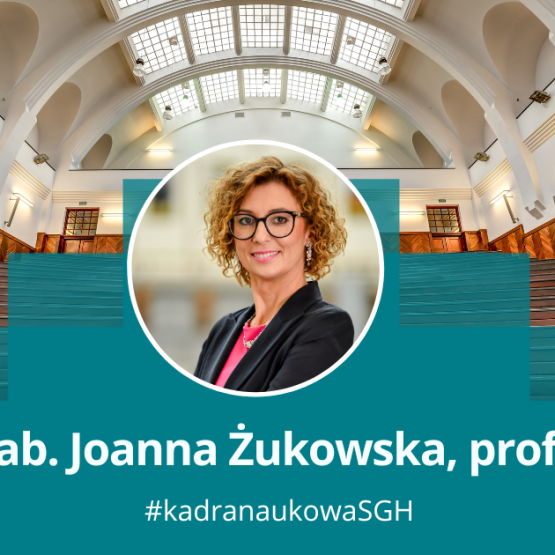 grafika przedstawiająca zdjęcie kobiety w okągłęj ramce na tle jednej z uczelnianych auli; podpis dr hab. Joanna Żukowska, prof. SGH, #kadranaukowaSGH