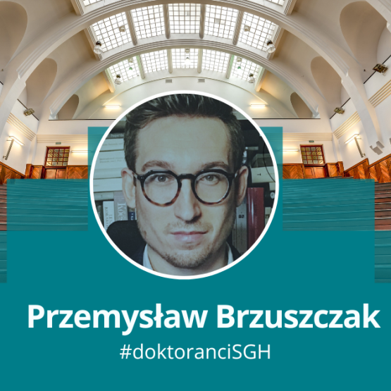 grafika przedstawiająca zdjęcie mężczyzny w okągłęj ramce na tle jednej z uczelnianych auli; podpis Przemysław Brzuszczak #doktoranci 