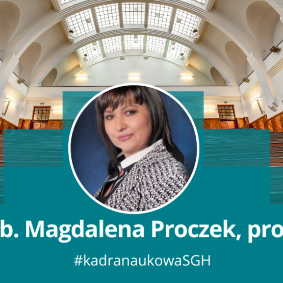 grafika przedstawiająca okrągłe zdjęcie kobiety na tle uczelnianej auli; podpis: dr hab. Magdalena Proczek, prof. SGH #kadranaukowaSGH