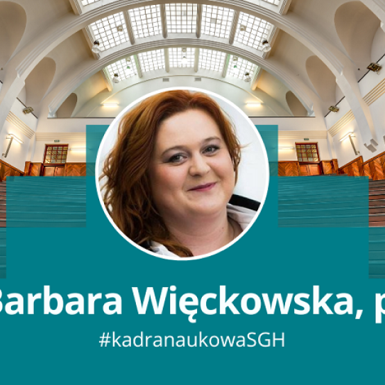 grafika przedstawiająca zdjęcie kobiety w okągłęj ramce na tle jednej z uczelnianych auli; podpis dr hab. Barbara Więckowska, #kadranaukowaSGH