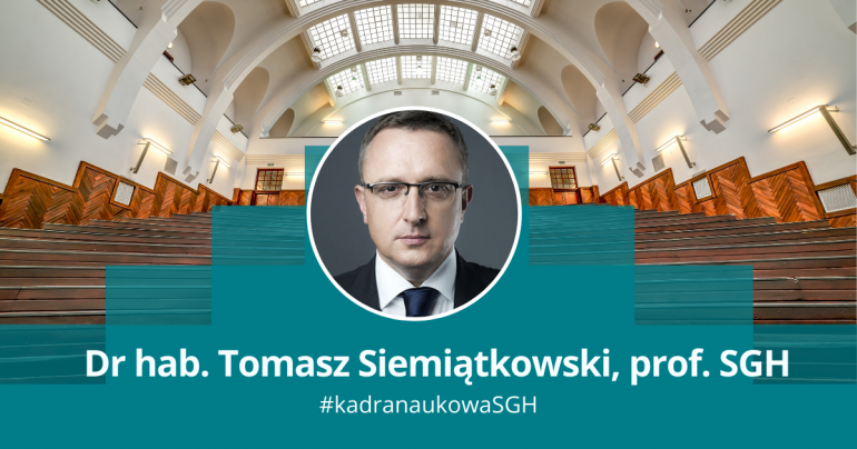 dr hab. Tomasz Siemiątkowski, prof. SGH