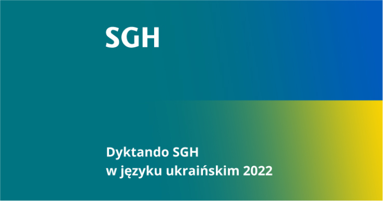 Na grafice przenikające kolory zielony i flagi ukraińskiej z napisem "Dyktando SGH w języku ukraińskim 2022" 