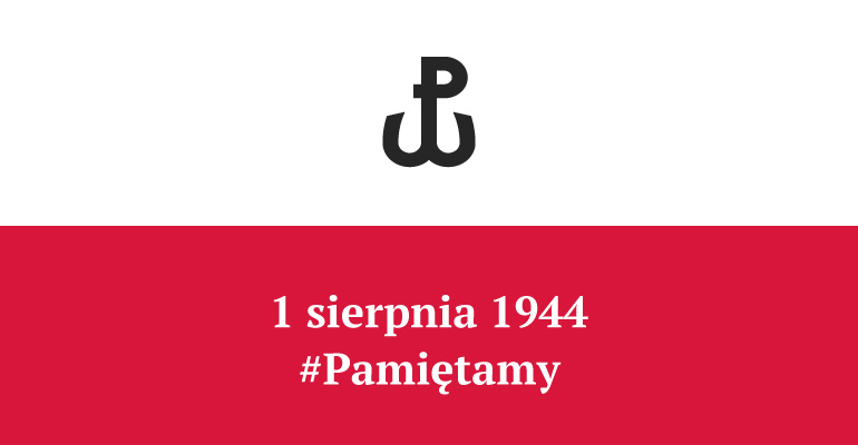 na tle biało-czerwonej flagi symbol Polski Walczącej i napis 1 sierpnia 1944 "Pamiętamy"