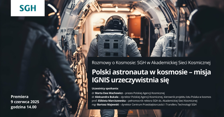 grafika przedstawiająca kosmonautę w skafandrze wchodzącego do statku kosmicznego; grafika reklamująca cykl Rozmowy o kosmosie; w lewym górnym rogu logo SGH