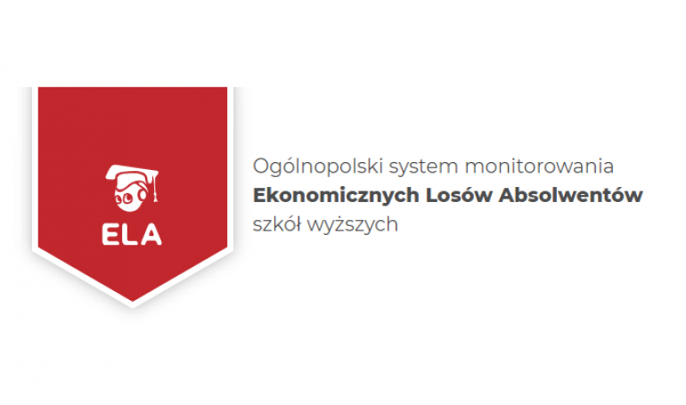 na czerwonym tle logo i napis ELA, obok rozwinięcie skrótu ogólnopolski system monitorowania Ekonomicznych Losów Absolwentów szkół wyższych 