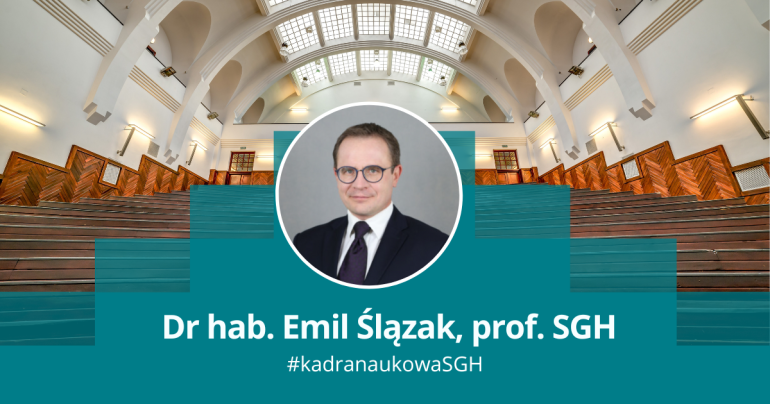 grafika z napisem  dr hab. Emil Ślązak, prof. SGH #kadranaukowaSGH