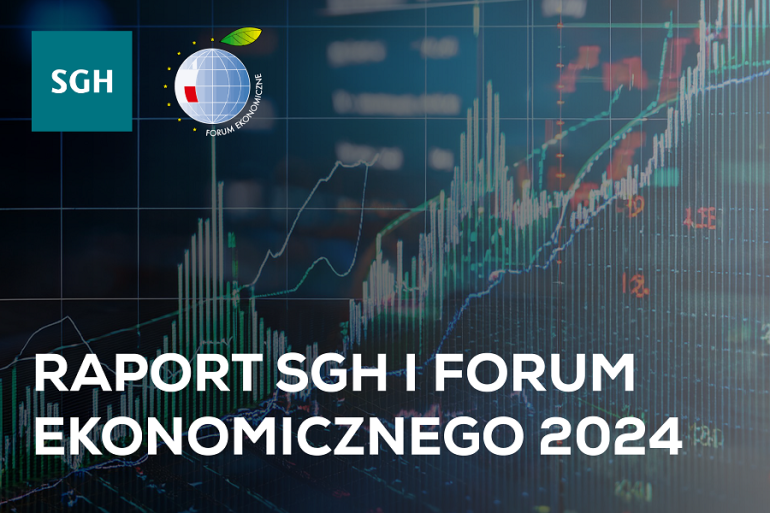 grafika: w tle wykres; w lewym górnym rogu logo SGH i Forum Ekonomicznego, na dole napis: Raport SGH i Forum Ekonomicznego 2024