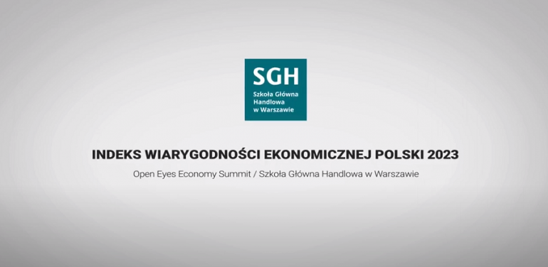 na szarym tle logo SGH i napis Indeks Wiarygodności Ekonomicznej Polski 2023 Open Eyes Economy Summit/ Szkoła Główna Handlowa w Warszawie