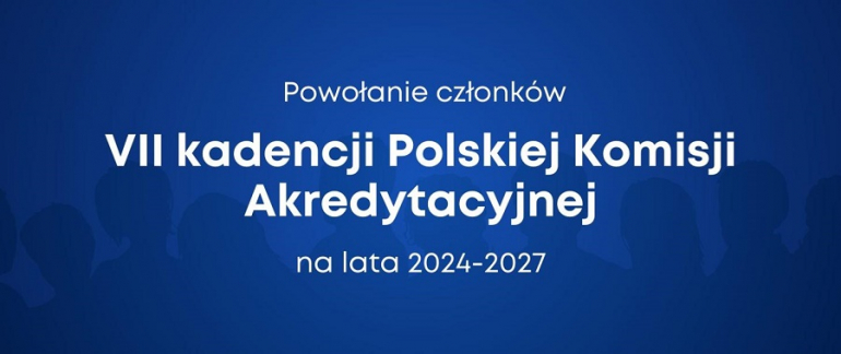 na granatowym tle napis: Powołanie VII Polskiej Komisji Akredytacyjnej