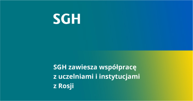 grafika łącząca barwy SGH i flagę Ukrainy; informacja o zawieszeniu współpracy z uczelniami i instytucjami z Rosji