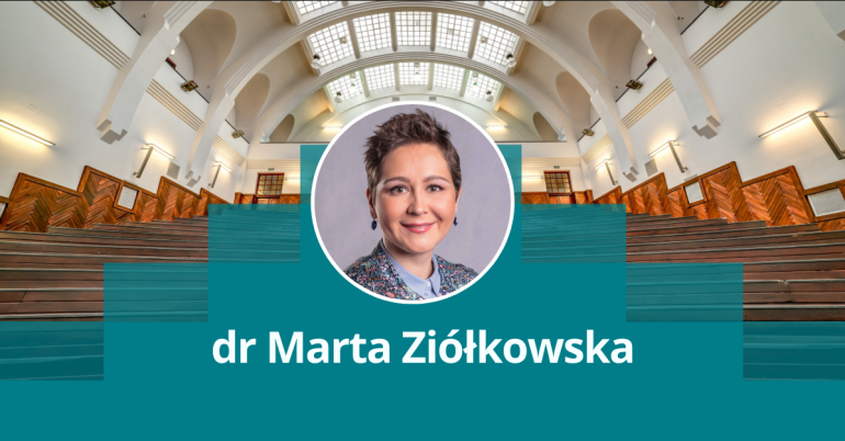 zdjęcie kobiety w okrągłej ramce na tle uczelnianej auli, pod spodem napis: dr Marta Ziółkowska #kadra naukowa SGH