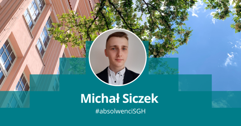 grafika obrazująca zdjęcie portretowe mężczyzny w okręgu na tle fragmentu budynku głównego SGH; podpis: Michał Siczek, absolwent SGH orowski