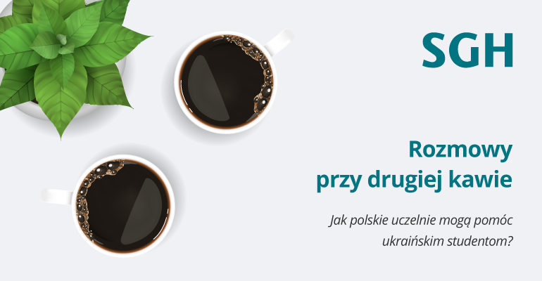 grafika z napisem rozmowy przy drugiej kawie jak-polskie uczelnie moga pomoc ukrainskim