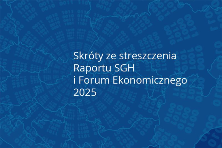 na granatowym tle z liczbami ułożonymi promieniście napis: Skróty streszczenia Raportu SGH i Forum Ekonomicznego 2025