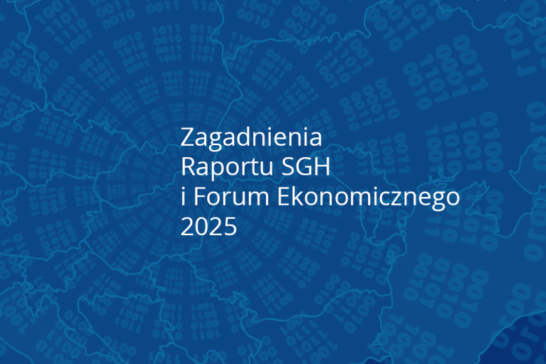 na granatowym tle z liczbami ułożonymi promieniście napis: Zagadnienia Raportu SGH i Forum Ekonomicznego 2025